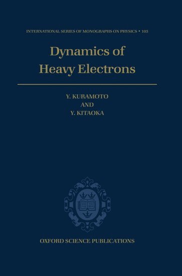 Yoshio Kuramoto, Yoshio Kitaoka - Dynamics of Heavy Electrons, Inbunden