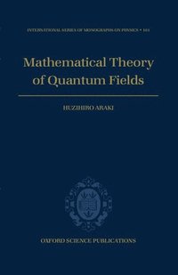 bokomslag Mathematical Theory of Quantum Fields