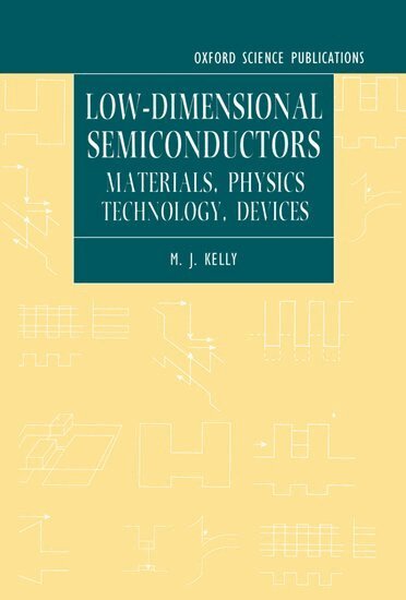 M. J. Kelly - Low-dimensional Semiconductors, Inbunden