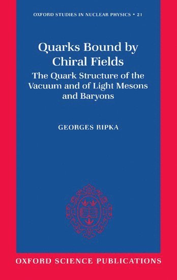 bokomslag Quarks Bound by Chiral Fields