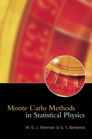 Newman, Barkema - Monte Carlo Methods in Statistical Physics, Häftad