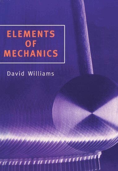 David Williams - Elements of Mechanics, Häftad