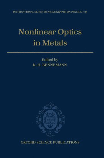 K. H. Bennemann - Non-linear Optics in Metals, Inbunden