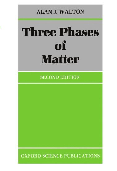 A. J. Walton - Three Phases of Matter, Häftad