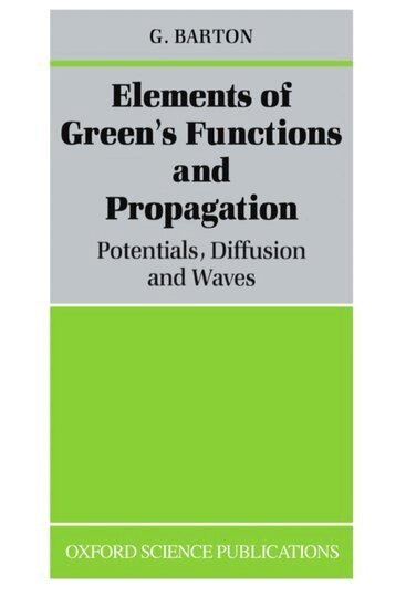 G. Barton - Elements of Green's Functions and Propagation, Häftad