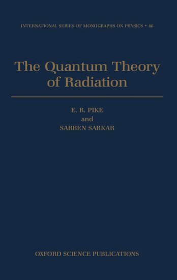 E. R. Pike, Sarben Sarkar - The Quantum Theory of Radiation, Inbunden
