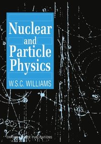 bokomslag Nuclear and Particle Physics