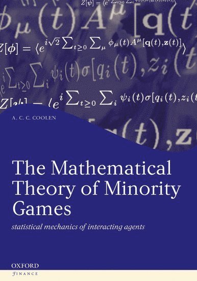 The Mathematical Theory of Minority Games 1