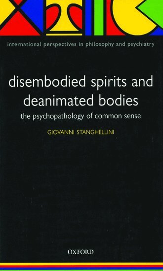 Giovanni Stanghellini - Disembodied Spirits and Deanimated Bodies, Häftad