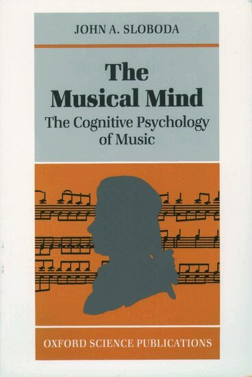 John A. Sloboda - The Musical Mind, Häftad