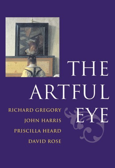 Richard L. Gregory, John Harris, Priscilla Heard, D. Rose - The Artful Eye, Inbunden
