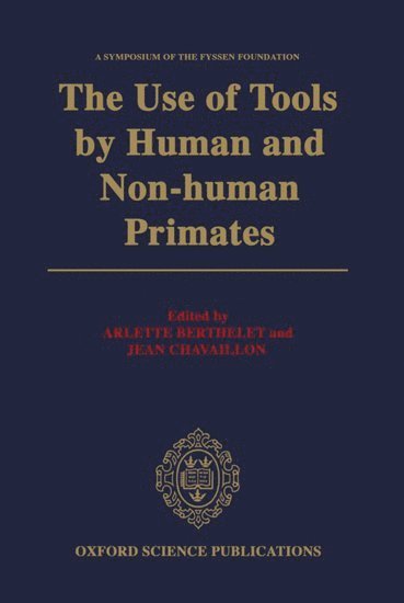 bokomslag The Use of Tools by Human and Non-human Primates