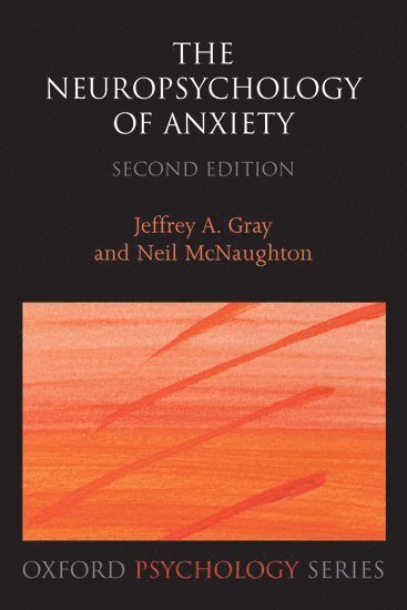 The Neuropsychology of Anxiety 1