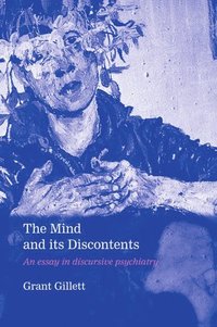bokomslag The Mind and its Discontents