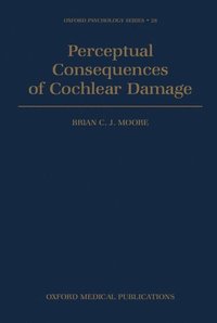 bokomslag Perceptual Consequences of Cochlear Damage