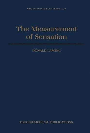 Donald Laming - The Measurement of Sensation, Inbunden