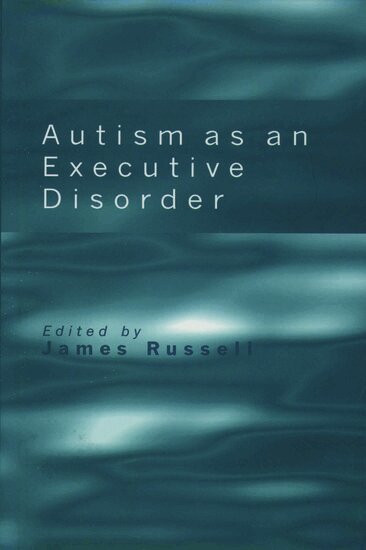 Russell, James Russell - Autism as an Executive Disorder, Inbunden