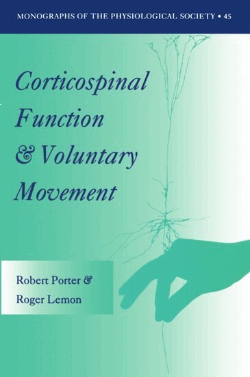 Robert Porter, Roger Lemon - Corticospinal Function and Voluntary Movement, Häftad