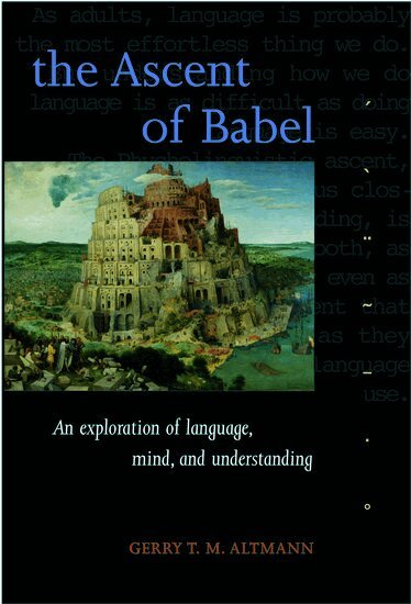 Gerry T. M. Altmann - The Ascent of Babel, Häftad
