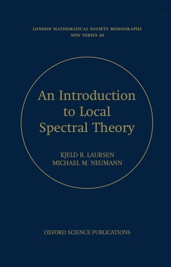Kjeld Laursen, Michael Neumann - Introduction to Local Spectral Theory, Inbunden