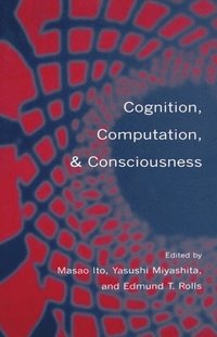 bokomslag Cognition, Computation, and Consciousness