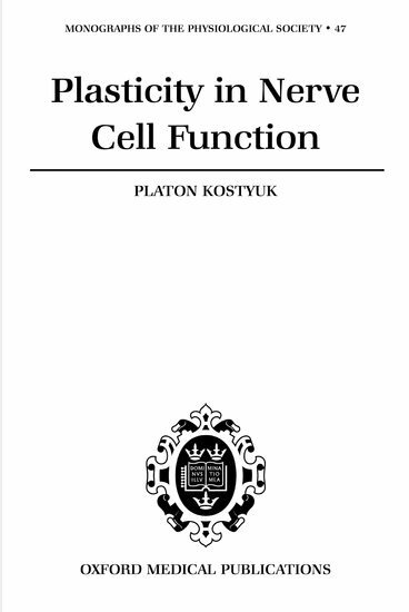 Platon Kostyuk - Plasticity in Nerve Cell Function, Inbunden