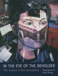 bokomslag In the Eye of the Beholder: The Science of Face Perception