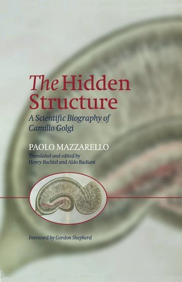 Paolo Mazzarello, Italy) Mazzarello, Paolo (, University of Pavia - The Hidden Structure, Inbunden
