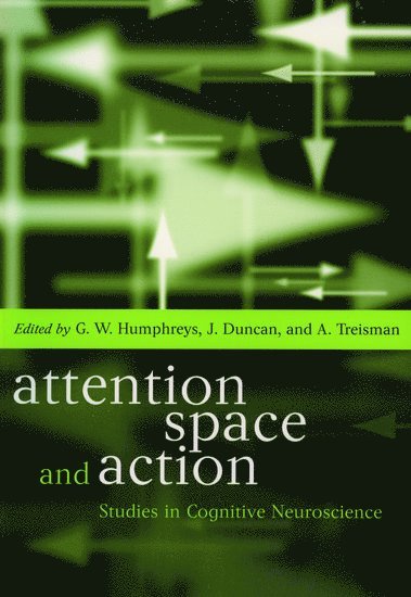 Attention, Space, and Action 1