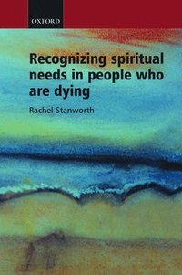 bokomslag Recognizing Spiritual Needs in People who are Dying