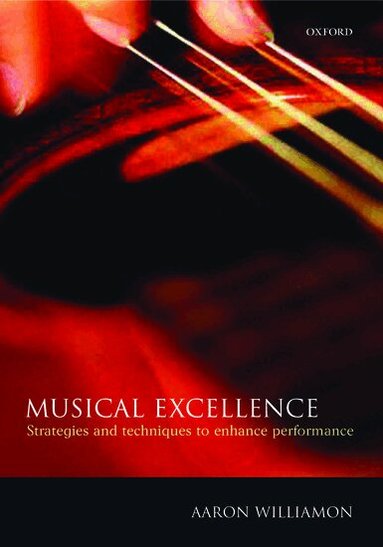 Aaron Williamon - Musical Excellence, Häftad