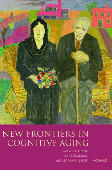 Roger Dixon, Lars Backman, Lars-Goran Nilsson - New Frontiers in Cognitive Aging, Inbunden