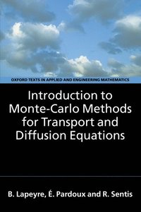 bokomslag Introduction to Monte-Carlo Methods for Transport and Diffusion Equations