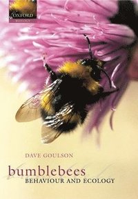 bokomslag Bumblebees: Ecology and Behaviour