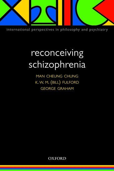 Man Cheung Chung, Bill Fulford, George Graham - Reconceiving Schizophrenia, Häftad