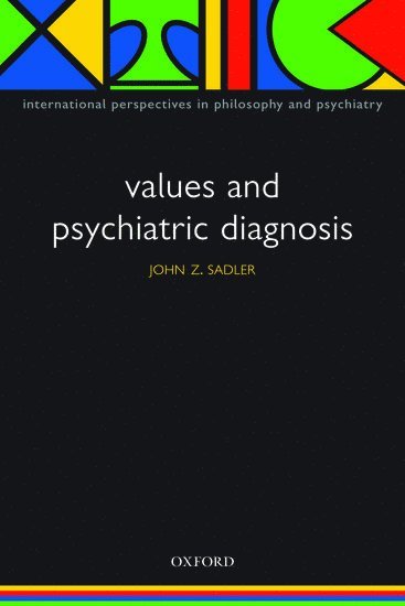 John Z. Sadler - Values and Psychiatric Diagnosis, Häftad