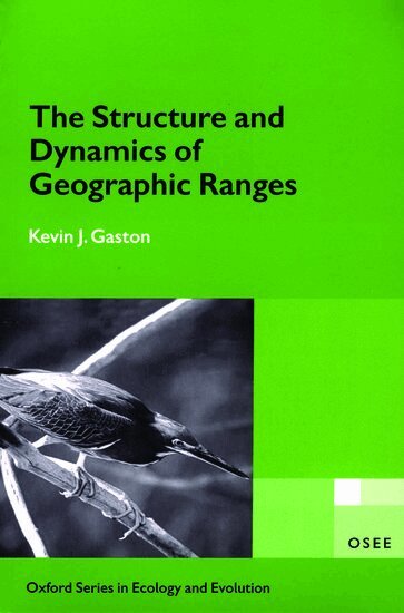 Gaston, Kevin J. Gaston - The Structure and Dynamics of Geographic Ranges, Häftad