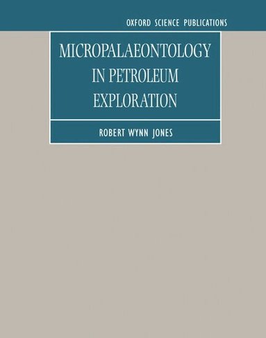 Jones - Micropaleontology in Petroleum Exploration, Häftad
