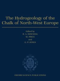 bokomslag The Hydrogeology of the Chalk of North-West Europe