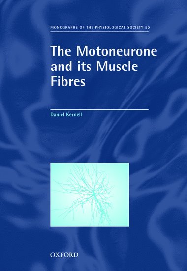 bokomslag Motoneurone and its Muscle Fibres