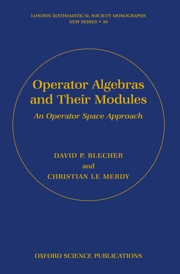 David P. Blecher, Christian Le Merdy - Operator Algebras and Their Modules, Inbunden