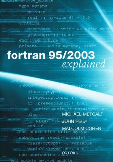Michael Metcalf, John Reid, Malcolm Cohen - Fortran 95/2003 Explained, Inbunden