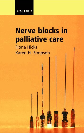Fiona Hicks, Karen H Simpson - Nerve Blocks in Palliative Care, Häftad