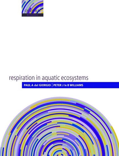 Paul del Giorgio, Peter Williams - Respiration in Aquatic Ecosystems, Häftad