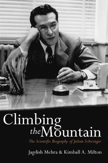 Jagdish Mehra, Kimball Milton, University of Oklahoma) Milton, Kimball (, Department of Physics - Climbing the Mountain, Häftad