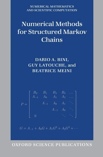 Dario A. Bini, Guy Latouche, Beatrice Meini - Numerical Methods for Structured Markov Chains, Inbunden