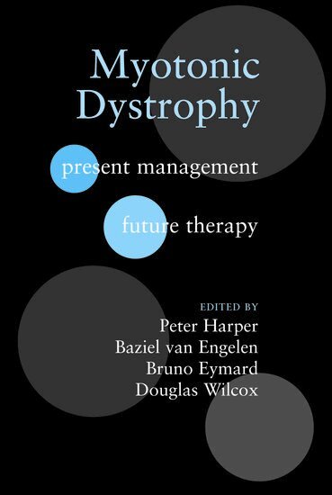Peter Harper, Baziel van Engelen, Bruno Eymard, Douglas Wilcox - Myotonic Dystrophy, Inbunden