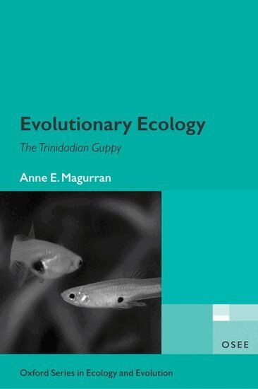 Anne E. Magurran - Evolutionary Ecology, Häftad