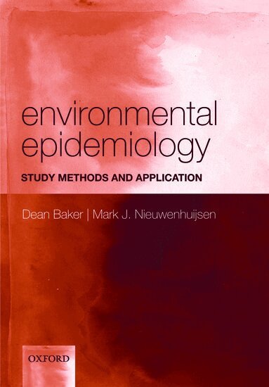 Dean Baker, Mark J Nieuwenhuijsen - Environmental Epidemiology, Häftad
