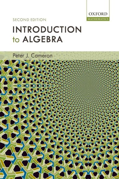Peter J. Cameron - Introduction to Algebra, Häftad
